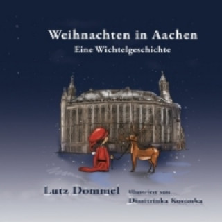 Knjiga Weihnachten in Aachen Lutz Dommel