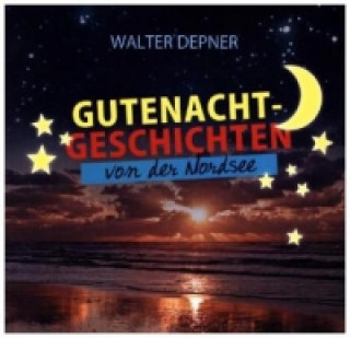 Kniha Gutenachtgeschichten von der Nordsee Walter Depner