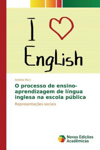 Book O processo de ensino-aprendizagem de lingua inglesa na escola publica Ricci Andrea