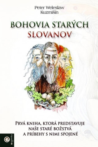Книга Bohovia starých Slovanov Peter Weleslaw Kuzmišín