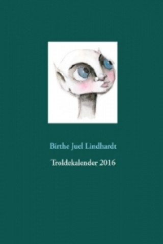 Książka Troldekalender 2016 Birthe Juel Lindhardt