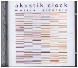 Audio musica siderale, 1 Audio-CD Akustic clock