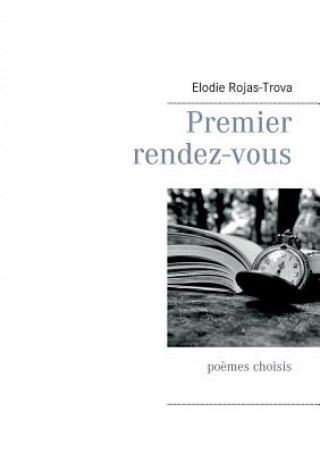 Könyv Premier rendez-vous Elodie Rojas-Trova