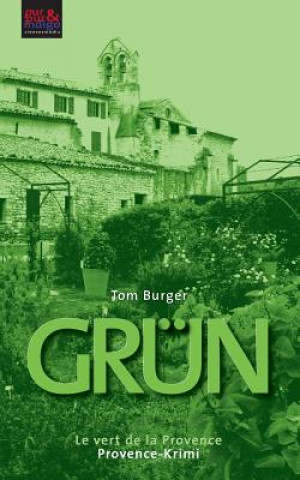 Kniha Grün. Le vert de la Provence Tom Burger