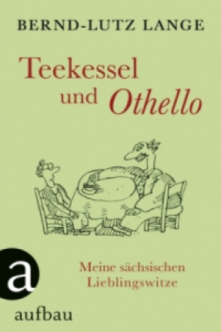 Kniha Teekessel und Othello Bernd-Lutz Lange
