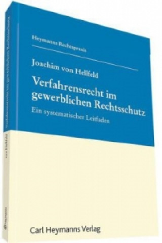 Книга Verfahrensrecht im gewerblichen Rechtsschutz Joachim von Hellfeld