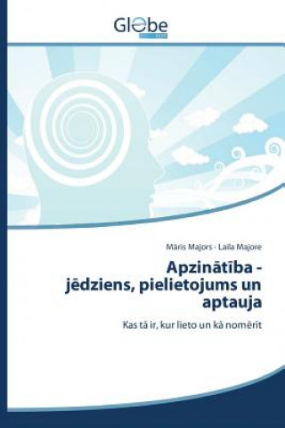 Könyv Apzin&#257;t&#299;ba - j&#275;dziens, pielietojums un aptauja Majors M Ris