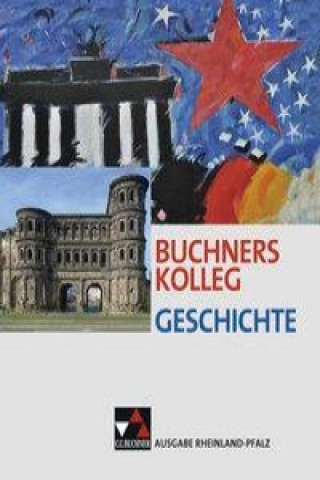 Könyv Buchners Kolleg Geschichte Rheinland-Pfalz Dieter Brückner