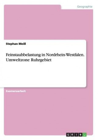 Carte Feinstaubbelastung in Nordrhein-Westfalen. Umweltzone Ruhrgebiet Stephan Meiß