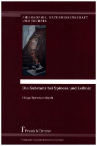 Książka Die Substanz bei Spinoza und Leibniz Helga Spriestersbach