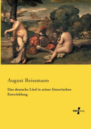 Book deutsche Lied in seiner historischen Entwicklung August Reissmann