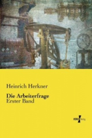 Livre Arbeiterfrage Heinrich Herkner