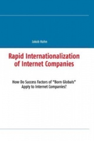 Kniha Rapid Internationalization of Internet Companies Jakob Hahn