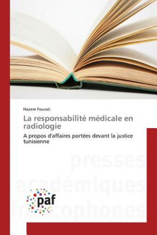 Kniha La Responsabilite Medicale En Radiologie Fourati-H