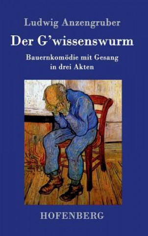 Kniha Der G'wissenswurm Ludwig Anzengruber