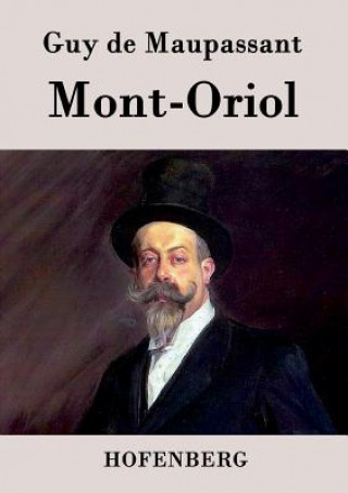 Kniha Mont-Oriol Guy De Maupassant