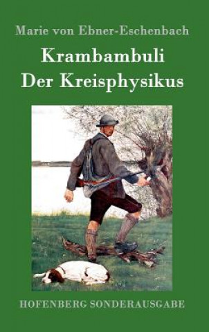 Kniha Krambambuli / Der Kreisphysikus Marie von Ebner-Eschenbach