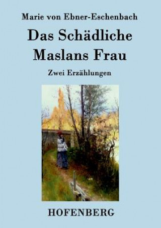 Carte Schadliche / Maslans Frau Marie Von Ebner-Eschenbach