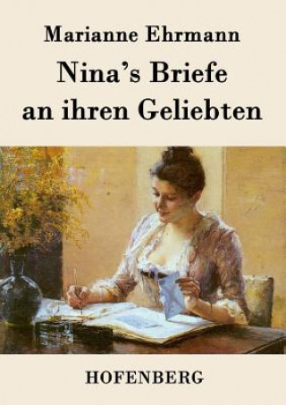 Книга Nina's Briefe an ihren Geliebten Marianne Ehrmann