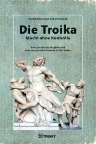 Kniha Die Troika - Macht ohne Kontrolle Ute Scheub