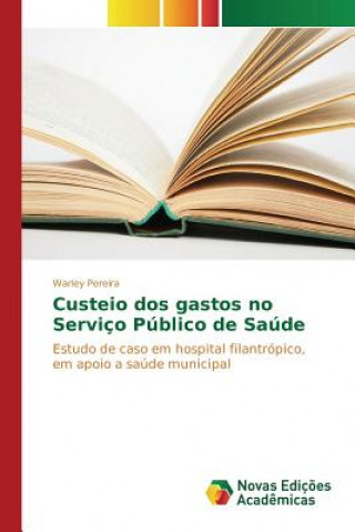 Książka Custeio dos gastos no Servico Publico de Saude Pereira Warley