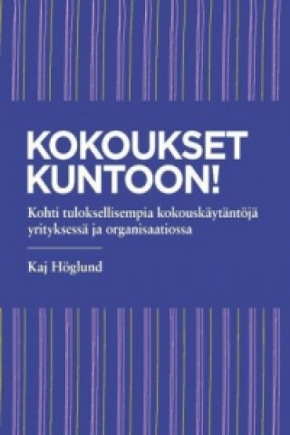 Livre Kokoukset kuntoon! Kaj Höglund