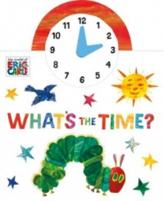Könyv World of Eric Carle: What's the Time? Eric Carle