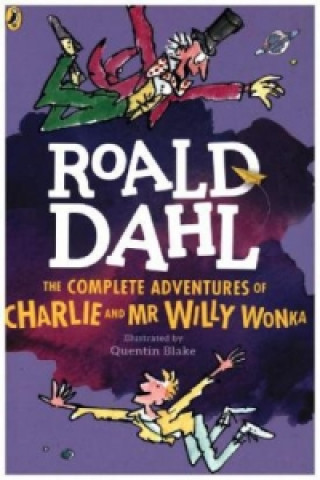 Carte Complete Adventures of Charlie and Mr Willy Wonka Roald Dahl