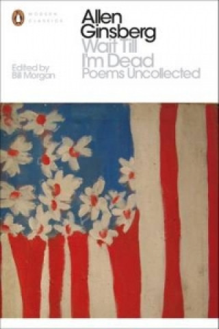 Buch Wait Till I'm Dead Allen Ginsberg