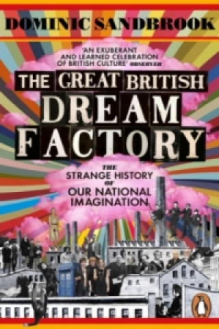 Książka Great British Dream Factory Dominic Sandbrook
