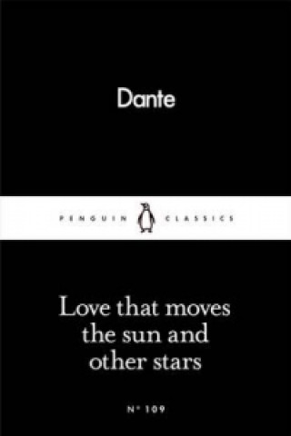 Knjiga Love That Moves the Sun and Other Stars Dante Alighieri