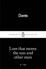 Könyv Love That Moves the Sun and Other Stars Dante Alighieri