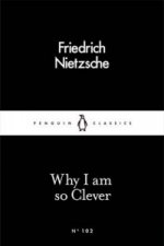 Kniha Why I Am so Clever Friedrich Nietzsche