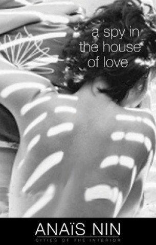 Kniha Spy in the House of Love Anais Nin