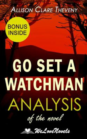 Kniha Go Set a Watchman Allison Clare Theveny