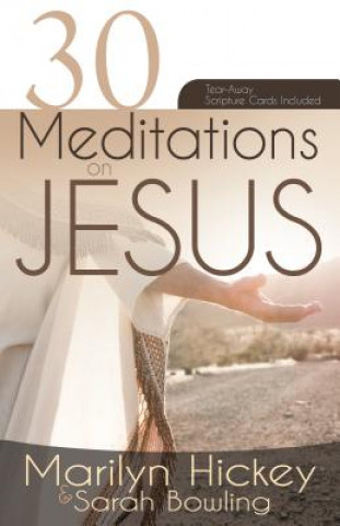 Carte 30 Meditations on Jesus Marilyn Hickey