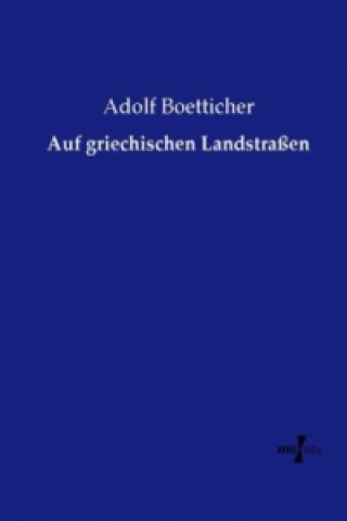 Carte Auf griechischen Landstraßen Adolf Boetticher