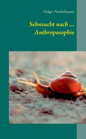 Kniha Sehnsucht nach ... Anthroposophie Holger Niederhausen