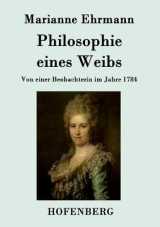 Kniha Philosophie eines Weibs Marianne Ehrmann