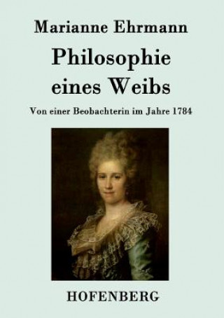 Książka Philosophie eines Weibs Marianne Ehrmann