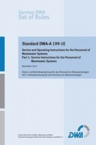 Carte Standard DWA-A 199-1E Service and Operating Instructions for the Personnel of Wastewater Systems - Part 1: Service Instructions for the Personnel of W 