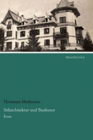 Carte Stilarchitektur und Baukunst Hermann Muthesius