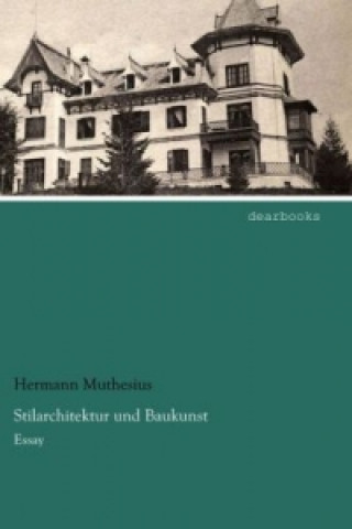 Kniha Stilarchitektur und Baukunst Hermann Muthesius