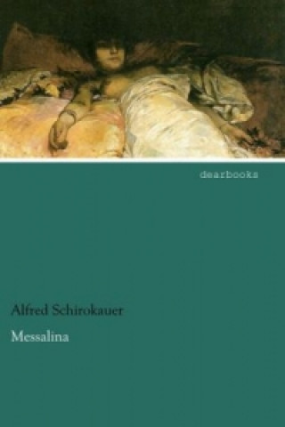 Livre Messalina Alfred Schirokauer