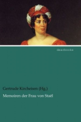 Kniha Memoiren der Frau von Staël Gertrude Kircheisen