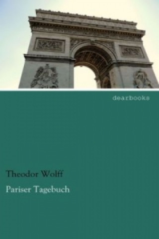 Kniha Pariser Tagebuch Theodor Wolff