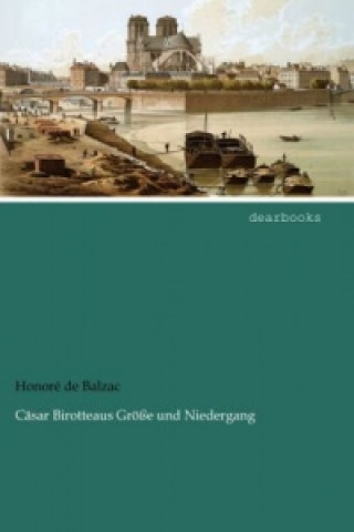 Knjiga Cäsar Birotteaus Größe und Niedergang Honoré de Balzac