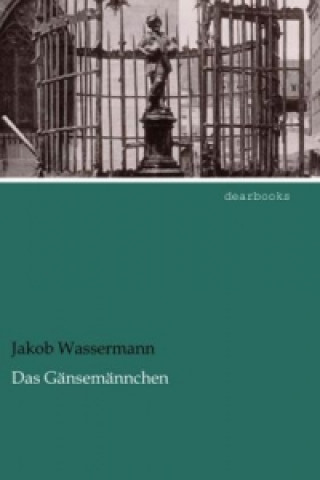 Carte Das Gänsemännchen Jakob Wassermann