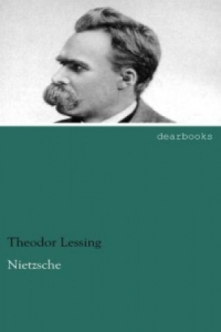 Könyv Nietzsche Theodor Lessing