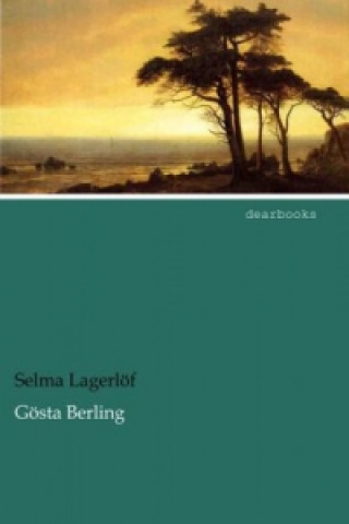 Książka Gösta Berling Selma Lagerlöf